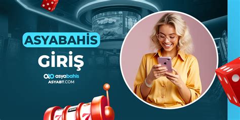 Asyabahis Güncel Giriş Bağlantısı